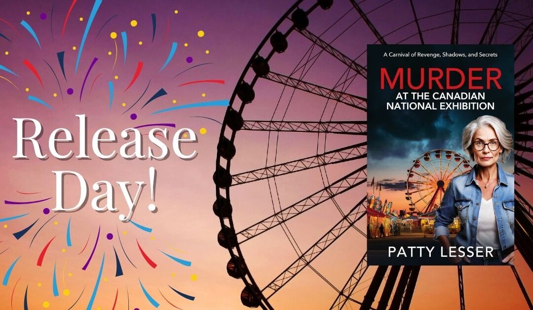 Book Release Day for ‘Murder at the Canadian National Exhibition’